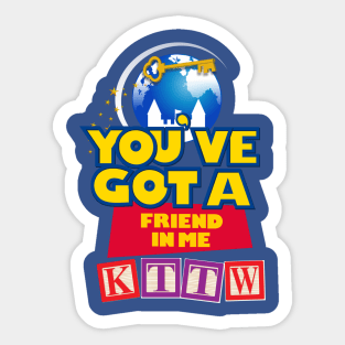 You've got a friend in KTTW Sticker